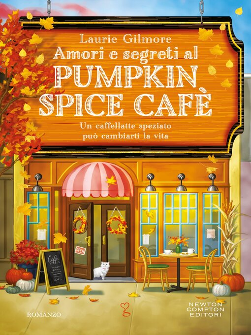 Title details for Amori e segreti al Pumpkin Spice Cafè by Laurie Gilmore - Available